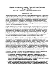 Analysis of Alternative Fuels & Vehicles for Taxicab Fleets Prepared by the Taxicab, Limousine & Paratransit Association (Adopted July 31, 2009) Taxicab fleet executives are questioning whether it makes operational and e