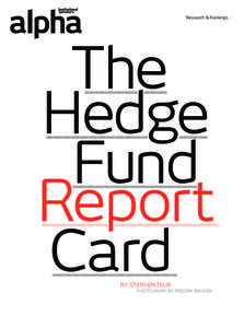 Financial services / Hedge fund / Fund of funds / Cerberus Capital Management / Bain Capital / Baupost Group / Bridgewater Associates / Private equity / Eric Mindich / Financial economics / Investment / Finance