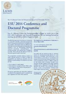 Sten K. Johnson Centre for Entrepreneurship at Lund University, Sweden  ESU 2014 Conference and Doctoral Programme Sten K. Johnson Centre for Entrepreneurship is happy to invite you to the ESU 2014 Conference and Doctora