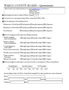 WASCO COUNTY ROADS – Questionnaire Please save this to your computer and return to us via email: [removed] OR return to: Public Works Director 2705 E. 2 Street The Dalles, OR[removed]nd
