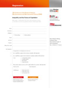 Registration  18th Conference of the Research Network Macroeconomics and Macroeconomic Policies (FMM) Inequality and the Future of Capitalism 30th October – 1st November 2014, Berlin, with introductory lectures