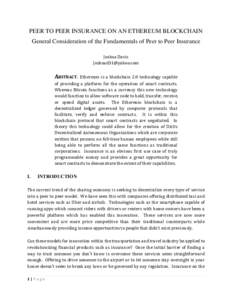 PEER TO PEER INSURANCE ON AN ETHEREUM BLOCKCHAIN General Consideration of the Fundamentals of Peer to Peer Insurance Joshua Davis   ABSTRACT.