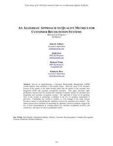 Proceedings of the Ninth International Conference on Information Quality (ICIQ-04)  AN ALGEBRAIC APPROACH TO QUALITY METRICS FOR CUSTOMER RECOGNITION SYSTEMS (Research-in-Progress) IQ Metrics