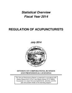 Statistical Overview Fiscal Year 2014 REGULATION OF ACUPUNCTURISTS  July 2014