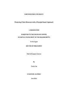 NORTHWESTERN UNIVERSITY  Protecting Client Browsers with a Principal-based Approach A DISSERTATION SUBMITTED TO THE GRADUATE SCHOOL