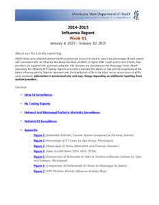 [removed]Influenza Report Week 01 January 4, 2015 – January 10, 2015 About our flu activity reporting MSDH relies upon selected sentinel health practitioners across the state to report the percentage of total patient