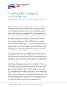 The Effect of Rising Inequality on Social Security By Rebecca Vallas, Christian E. Weller, Rachel West, and Jackie Odum	 February 10, 2015 The nation’s Social Security system has long been a bedrock of economic securit