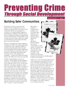 BULLETIN NO. 2, 1999  Building Safer Communities In this issue, we focus on ways that social agencies and other organizations can work together to assess and improve the safety of their