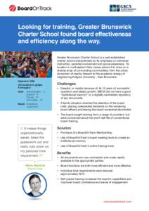 Looking for training, Greater Brunswick Charter School found board effectiveness and efficiency along the way. Greater Brunswick Charter School is a well-established charter school characterized by its emphasis on indivi