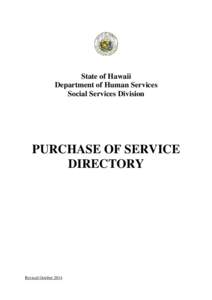State of Hawaii Department of Human Services Social Services Division PURCHASE OF SERVICE DIRECTORY