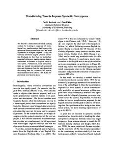 Transforming Trees to Improve Syntactic Convergence David Burkett and Dan Klein Computer Science Division University of California, Berkeley {dburkett,klein}@cs.berkeley.edu