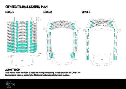 city recital hall angel place  level three seating plan Seats marked in blue are unable to access the hearing induction loop. Please contact the Box Office if you have questions regarding accessing the T-Loop or any othe