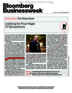 Pixar / Bloomberg / Computer graphics / Spreadsheet / Zynga / RenderMan / Computing / Business / Economy of New York City / Pat Hanrahan / Tableau Software / Hanrahan