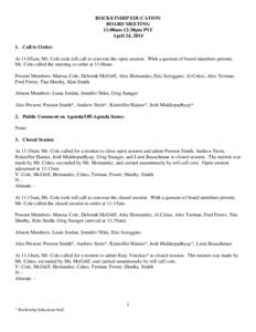ROCKETSHIP EDUCATION BOARD MEETING 11:00am-12:30pm PST April 24, Call to Order: At 11:05am, Mr. Cole took roll call to convene the open session. With a quorum of board members present,