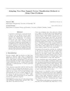 Adapting Two-Class Support Vector Classification Methods to Many Class Problems Simon I. Hill Department of Engineering, University of Cambridge, UK