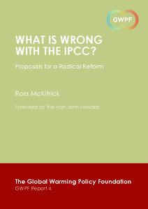 What is Wrong with the Ipcc? Proposals for a Radical Reform