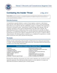 Combating the Insider Threat  2 May 2014 DISCLAIMER: This advisory is provided “as is” for informational purposes only. The Department of Homeland Security (DHS) does not provide any warranties of any kind regarding 