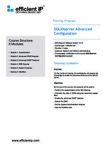 Training Program  SOLIDserver Advanced Configuration Course Structure: 6 Modules