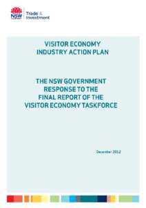 FOREWORD George Souris Minister for Tourism, Major Events, Hospitality and Racing Minister for the Arts  The Visitor Economy Industry Action Plan is the NSW Government’s response
