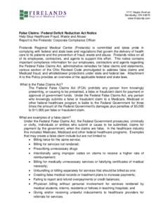 1111 Hayes Avenue Sandusky, OH[removed]www.firelands.com False Claims / Federal Deficit Reduction Act Notice Help Stop Healthcare Fraud, Waste and Abuse: