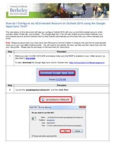 Enterprise Computing & Service Management  How do I Configure my bConnected Account on Outlook 2010 using the Google Apps Sync Tool? The instructions on this document will help you configure Outlook 2010 with your curren