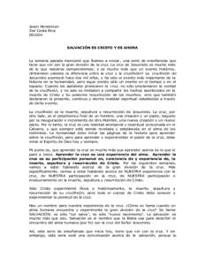 Jason Henderson Zoe Costa RicaSALVACIÓN ES CRISTO Y ES AHORA La semana pasada mencioné que íbamos a iniciar , una serie de enseñanzas que tiene que ver con la gran división de la cruz. La cruz de Jesucristo 