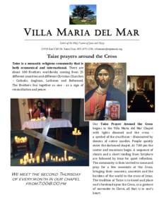 V ILLA M ARIA DEL M AR Sisters of the Holy Names of Jesus and MaryEast Cliff Dr. Santa Cruz, (,  Taize prayers around the Cross Taize	is	a	monastic	religious	community	that	is