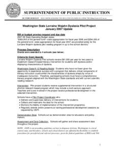 SUPERINTENDENT OF PUBLIC INSTRUCTION DR. TERRY BERGESON OLD CAPITOL BUILDING  PO BOX 47200  OLYMPIA WA[removed]  http://www.k12.wa.us  Washington State Lorraine Wojahn Dyslexia Pilot Project