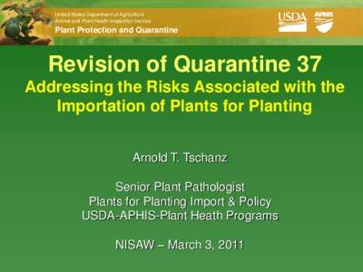 Government / Quarantine / Federal Seed Act / Biology / Agreement on the Application of Sanitary and Phytosanitary Measures / Plant Protection Act / Plant pathology / Pest / Federal Plant Pest Act / United States Department of Agriculture / Animal and Plant Health Inspection Service / Agriculture