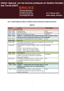   Lieu	
  :	
  Small	
  Conference	
  Room	
  3,	
  African	
  Union	
  Commission	
  Conference	
  Center	
   	
   Agenda Horaires	
  