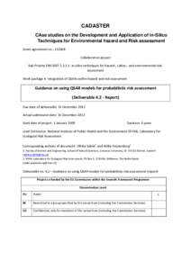 CADASTER CAse studies on the Development and Application of in-Silico Techniques for Environmental hazard and Risk assessment Grant agreement no.: [removed]Collaborative project Sub-Priority ENV2007[removed]: In-silico tech