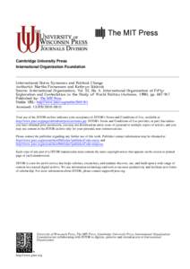 Cambridge University Press International Organization Foundation International Norm Dynamics and Political Change Author(s): Martha Finnemore and Kathryn Sikkink Source: International Organization, Vol. 52, No. 4, Intern