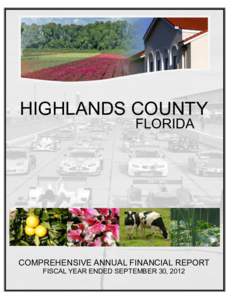 HIGHLANDS COUNTY FLORIDA COMPREHENSIVE ANNUAL FINANCIAL REPORT FISCAL YEAR ENDED SEPTEMBER 30, 2012