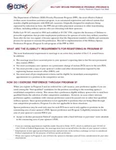 MILITARY SPOUSE PREFERENCE PROGRAM (PROGRAM S) Priority Placement Program Fact Sheet The Department of Defense (DOD) Priority Placement Program (PPP), the most effective Federal civilian career transition assistance prog