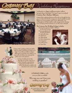 Wedding Receptions Looking for an elegant wedding reception without having to leave Sandusky? You won’t want to overlook Castaway Bay’s Harbour Ballroom. Castaway Bay’s professional planners will be with you throug