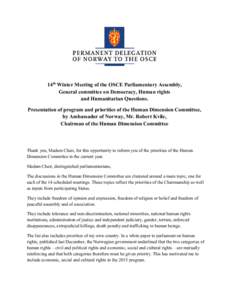 14th Winter Meeting of the OSCE Parliamentary Assembly, General committee on Democracy, Human rights and Humanitarian Questions. Presentation of program and priorities of the Human Dimension Committee, by Ambassador of N