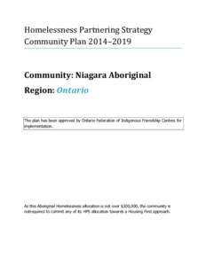 Homelessness Partnering Strategy Community Plan 2014–2019 Community: Niagara Aboriginal Region: Ontario