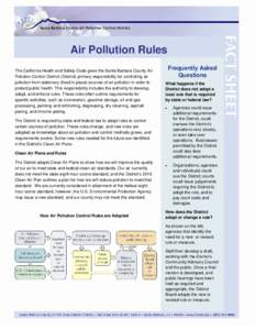 Air Pollution Rules The California Health and Safety Code gives the Santa Barbara County Air Pollution Control District (District) primary responsibility for controlling air pollution from stationary (fixed in place) sou