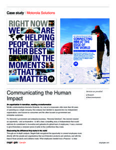 Case study | Motorola Solutions  Communicating the Human Impact  Services we provided