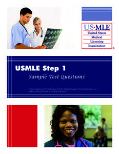 USMLE Step 1 Sample Test Questions A Joint Program of the Federation of State Medical Boards of the United States, Inc., and the National Board of Medical Examiners®  This booklet updated March 2015.