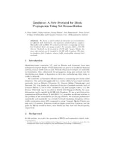 Graphene: A New Protocol for Block Propagation Using Set Reconciliation A. Pinar Ozisik† , Gavin Andresen, George Bissias† , Amir Houmansadr† , Brian Levine† †College of Information and Computer Sciences, Univ.