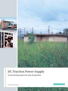 DC Traction Power Supply Forward-looking systems for safe rail operation Transportation Systems  Electrification comes first