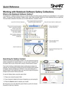 Quick Reference Working with Notebook Software Gallery Collections What is the Notebook Software Gallery? The Notebook™ software Gallery helps you quickly develop and deliver lesson activities and presentations in rich