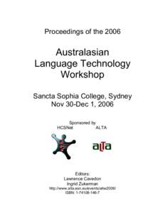 Proceedings of the[removed]Australasian Language Technology Workshop Sancta Sophia College, Sydney