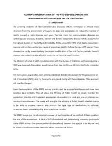 GUYANA’S IMPLEMENTATION OF THE WHO STEPWISE APPROACH TO NONCOMMUNICABLE DISEASE RISK FACTOR SURVEILLANCE (STEPS) SURVEY The growing endemic of Non-Communicable Diseases (NCDs) continues to attract more attention from t