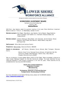 Serving as the workforce investment board for the Lower Shore of Maryland  WORKFORCE INVESTMENT BOARD Salisbury University-Perdue Hall Salisbury, MD Meeting Minutes