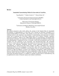 Review Sustainable Nanotechnology Policies for Innovation in Costa Rica Vega-Baudrit J. 1,3, Núñez-Corrales S. 1,2, Porras-Gómez MLaboratorio Nacional de Nanotecnología (LANOTEC)