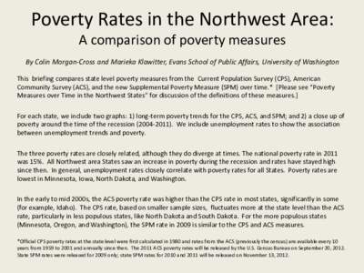 Poverty Rates in the Northwest Area: A comparison of poverty measures By Colin Morgan-Cross and Marieka Klawitter, Evans School of Public Affairs, University of Washington This briefing compares state level poverty measu