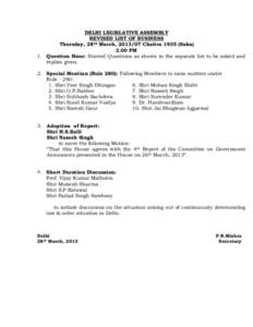 DELHI LEGISLATIVE ASSEMBLY REVISED LIST OF BUSINESS Thursday, 28th March, ChaitraSakaPM 1. Question Hour: Starred Questions as shown in the separate list to be asked and replies given.