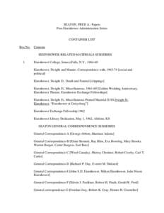 Richard Nixon / Presidency of Dwight D. Eisenhower / Murray Chotiner / Dwight D. Eisenhower / Fred Andrew Seaton / Julie Nixon Eisenhower / Richard Nixon presidential campaign / Politics of the United States / Military personnel / United States